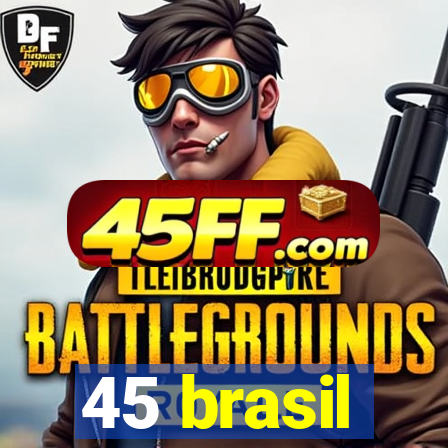 45 brasil